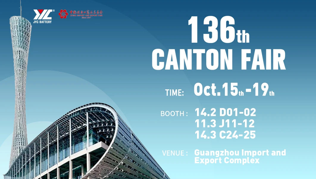 The 136th Canton Fair with JYC Battery
